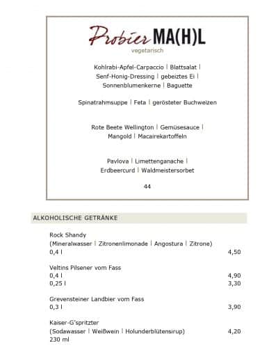 vegetarisch Kohlrabi-Apfel-Carpaccio l Blattsalat l Senf-Honig-Dressing l gebeiztes Ei l Sonnenblumenkerne l Baguette Spinatrahmsuppe l Feta l gerösteter Buchweizen Rote Beete Wellington l Gemüsesauce l Mangold l Macairekartoffeln Pavlova l Limettenganache l Erdbeercurd l Waldmeistersorbet 44 ALKOHOLISCHE GETRÄNKE Rock Shandy (Mineralwasser l Zitronenlimonade l Angostura l Zitrone) 0,4 l 4,50 Veltins Pilsener vom Fass 0,4 l 4,90 0,25 l 3,30 Grevensteiner Landbier vom Fass 0,3 l 3,90 Kaiser-G’spritzter (Sodawasser l Weißwein l Holunderblütensirup) 4,20 230 ml